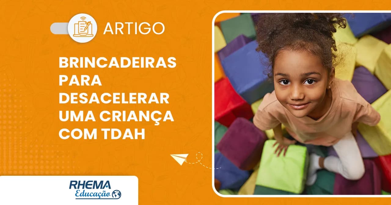 Brincadeiras para desacelerar uma criança com TDAH
