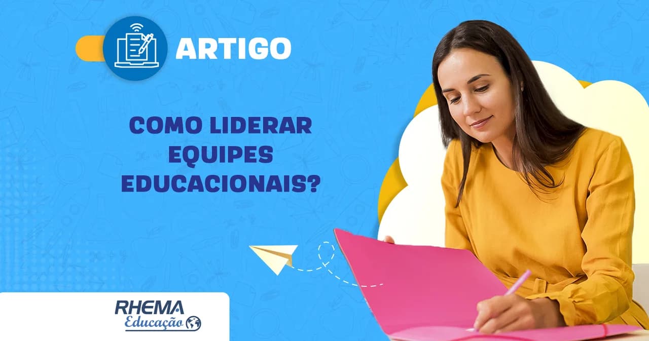Como liderar equipes educacionais?
