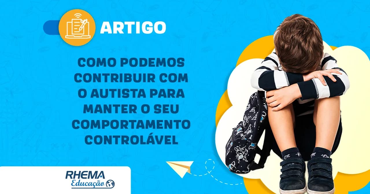 Como manter um Comportamento Controlável no Autismo, segundo a ABA?