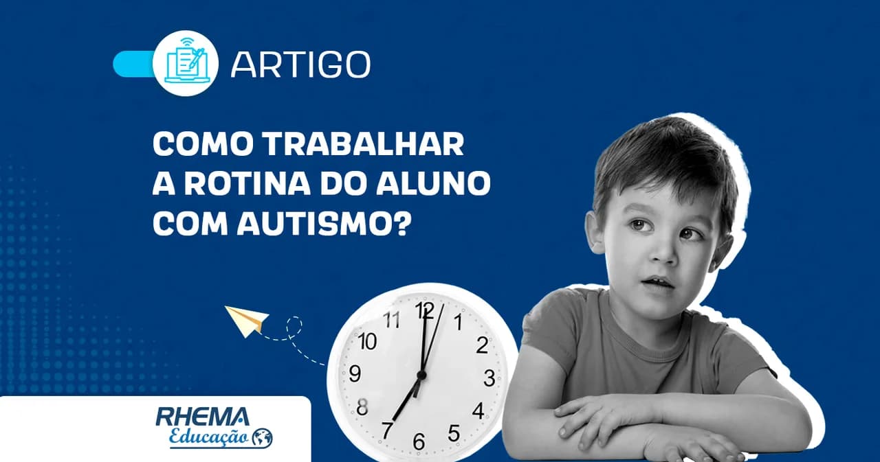 Como trabalhar a rotina para aluno com autismo?