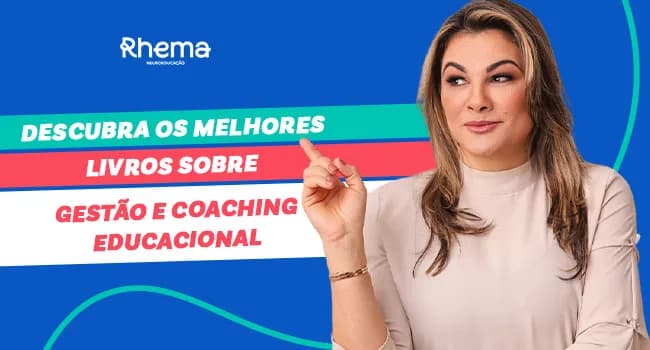 Conheça os melhores livros sobre Gestão e Coaching Educacional