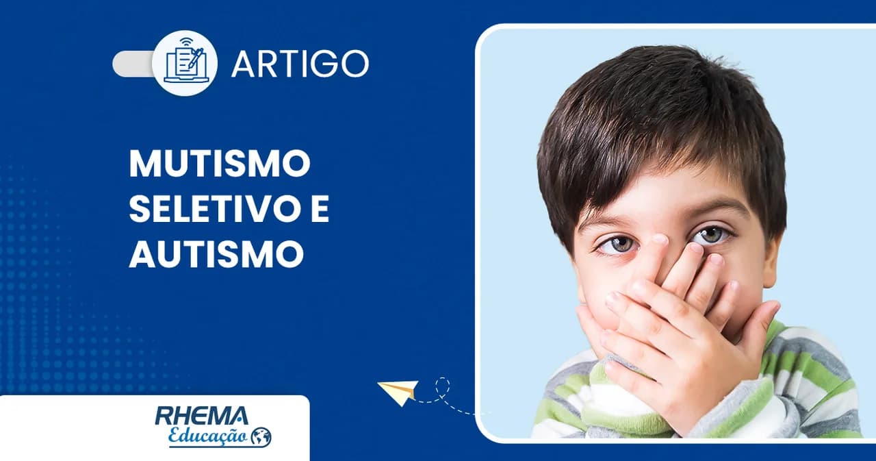 Mutismo seletivo e autismo: qual é a relação?
