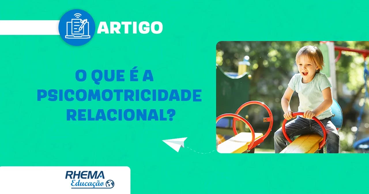 O que é a Psicomotricidade Relacional?