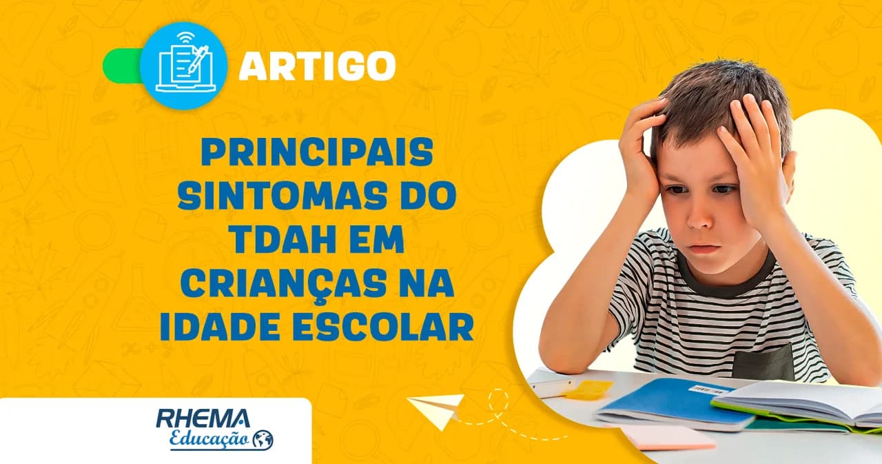 Principais sintomas do TDAH em crianças na idade escolar