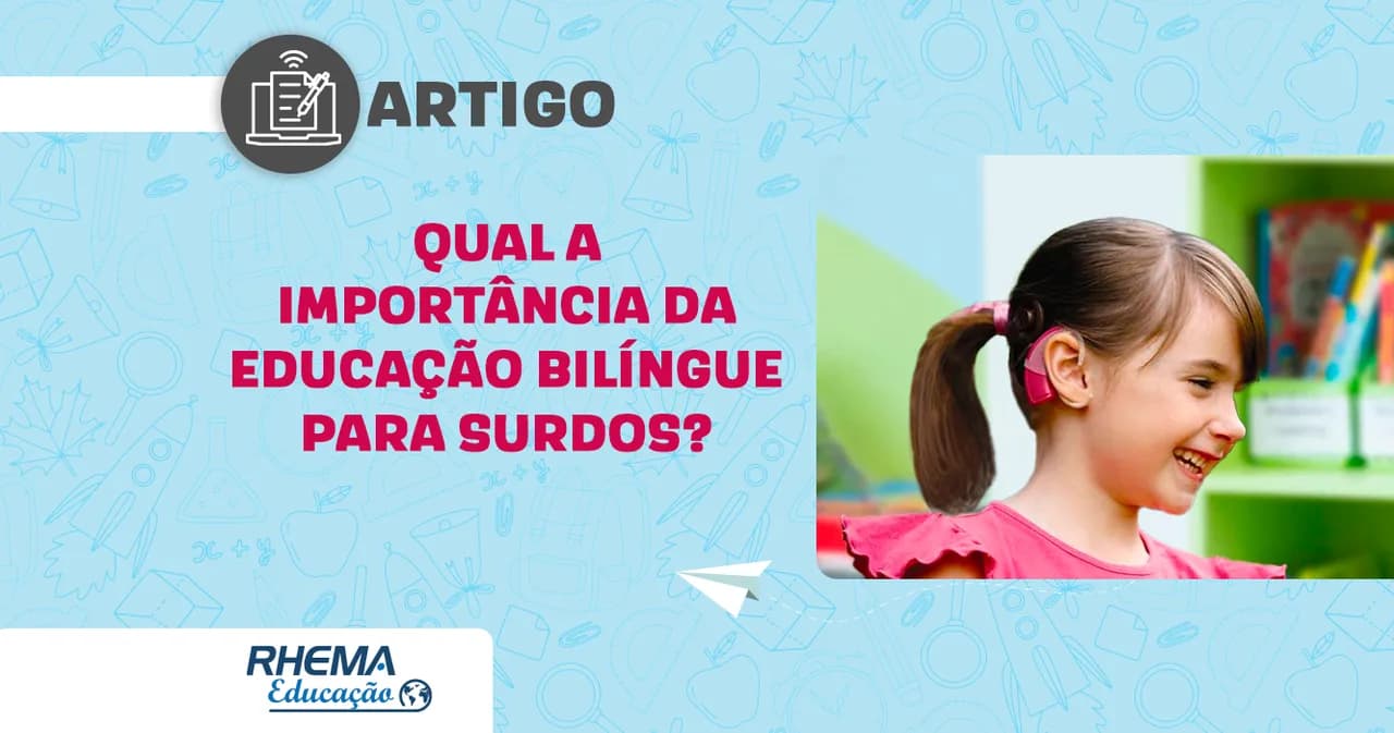 Qual a importância da educação bilíngue para surdos?