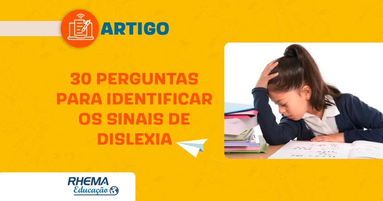 Questionário: 30 perguntas para identificar os sinais de Dislexia