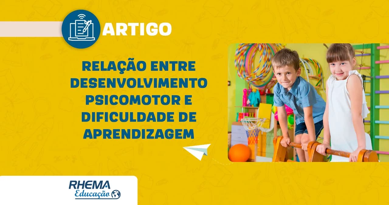 Relação entre desenvolvimento psicomotor e dificuldade de aprendizagem