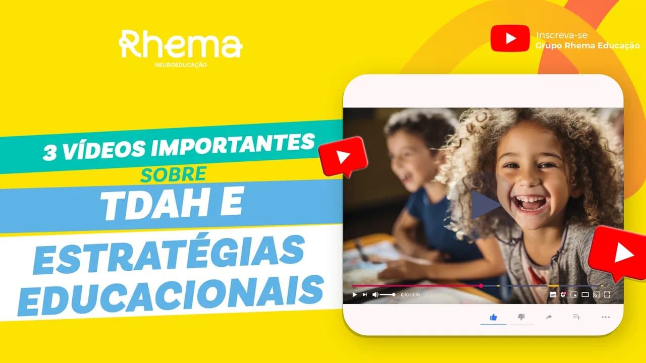 3 Vídeos Importantes sobre TDAH e Estratégias Educacionais